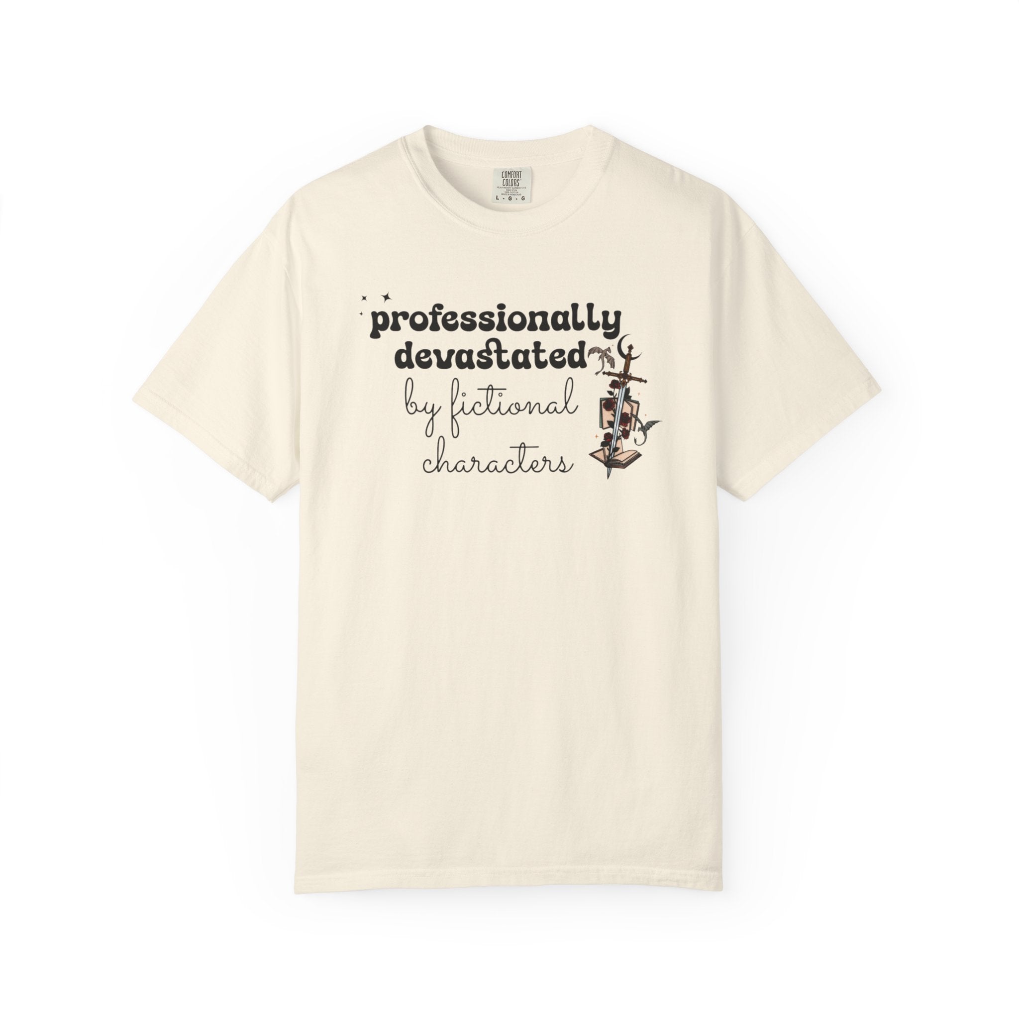 Professionally Devastated Tee | Fictional Characters Romantasy Comfort Colors Shirt
