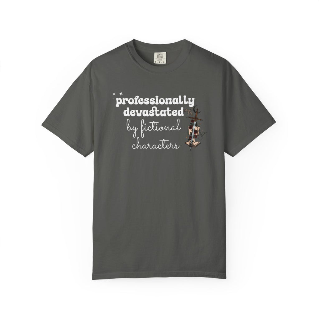 Professionally Devastated Tee | Fictional Characters Romantasy Comfort Colors Shirt