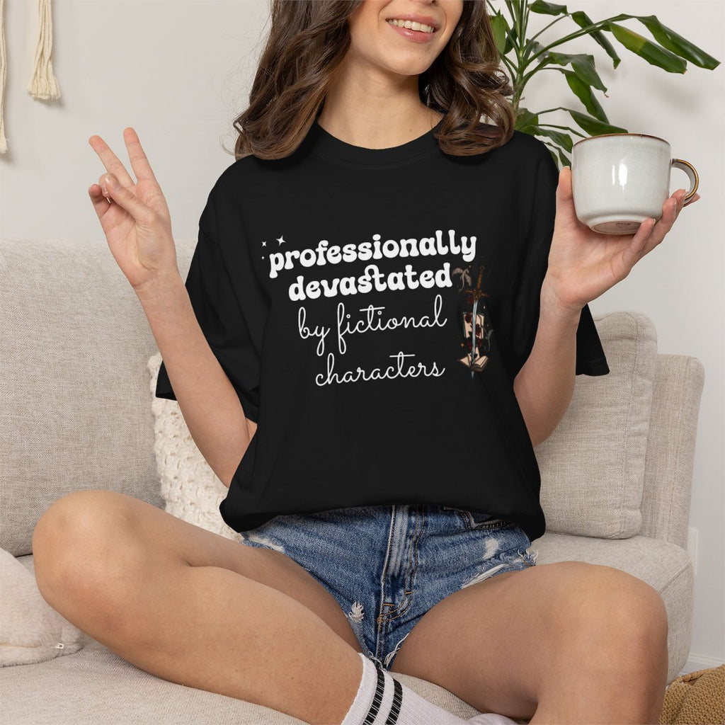 Professionally Devastated Tee | Fictional Characters Romantasy Comfort Colors Shirt