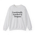 Emotionally Attached to Dragons Crewneck Sweatshirt