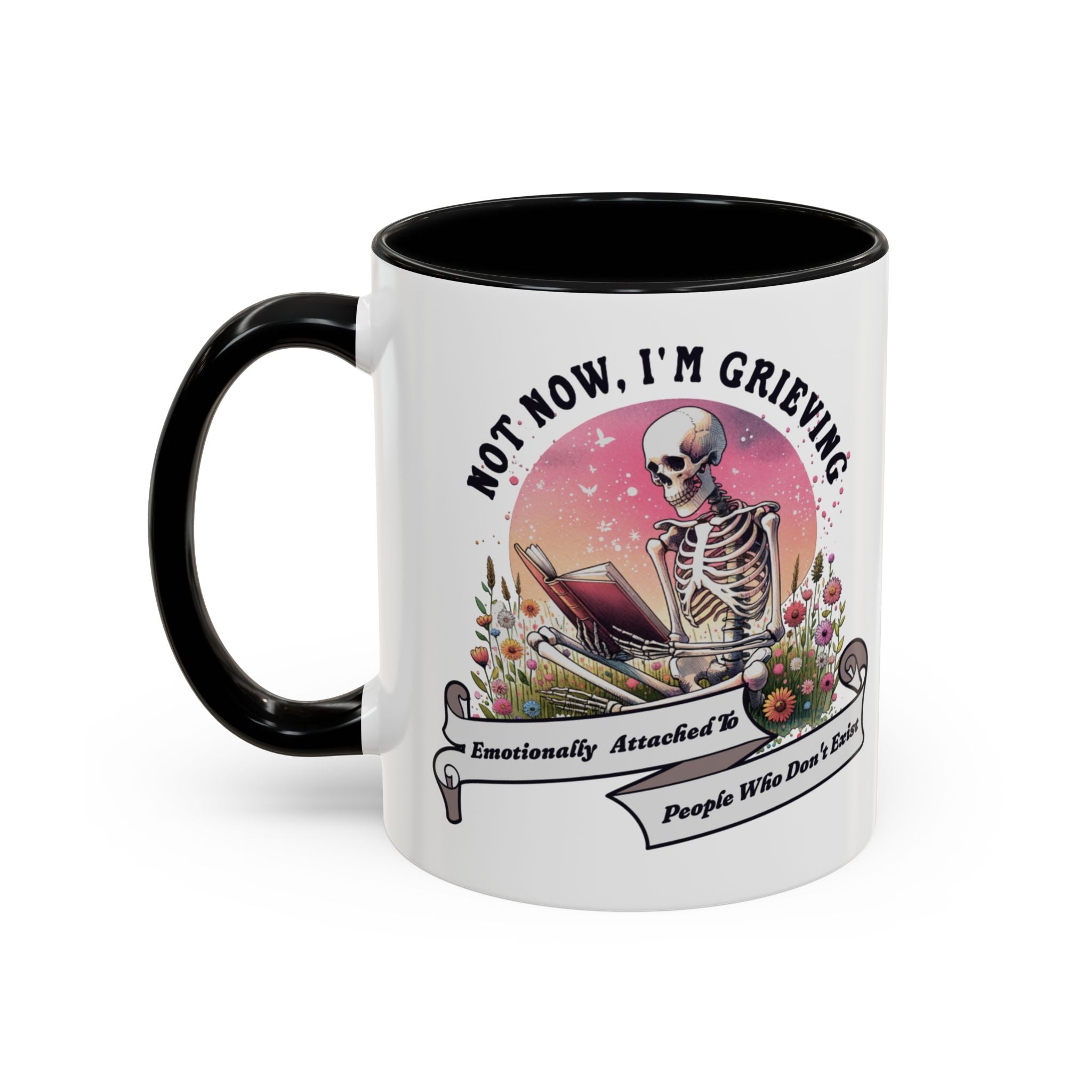 Not Now I’m Grieving Mug | Emotionally Attached Romantasy Coffee Mug (11, 15oz)