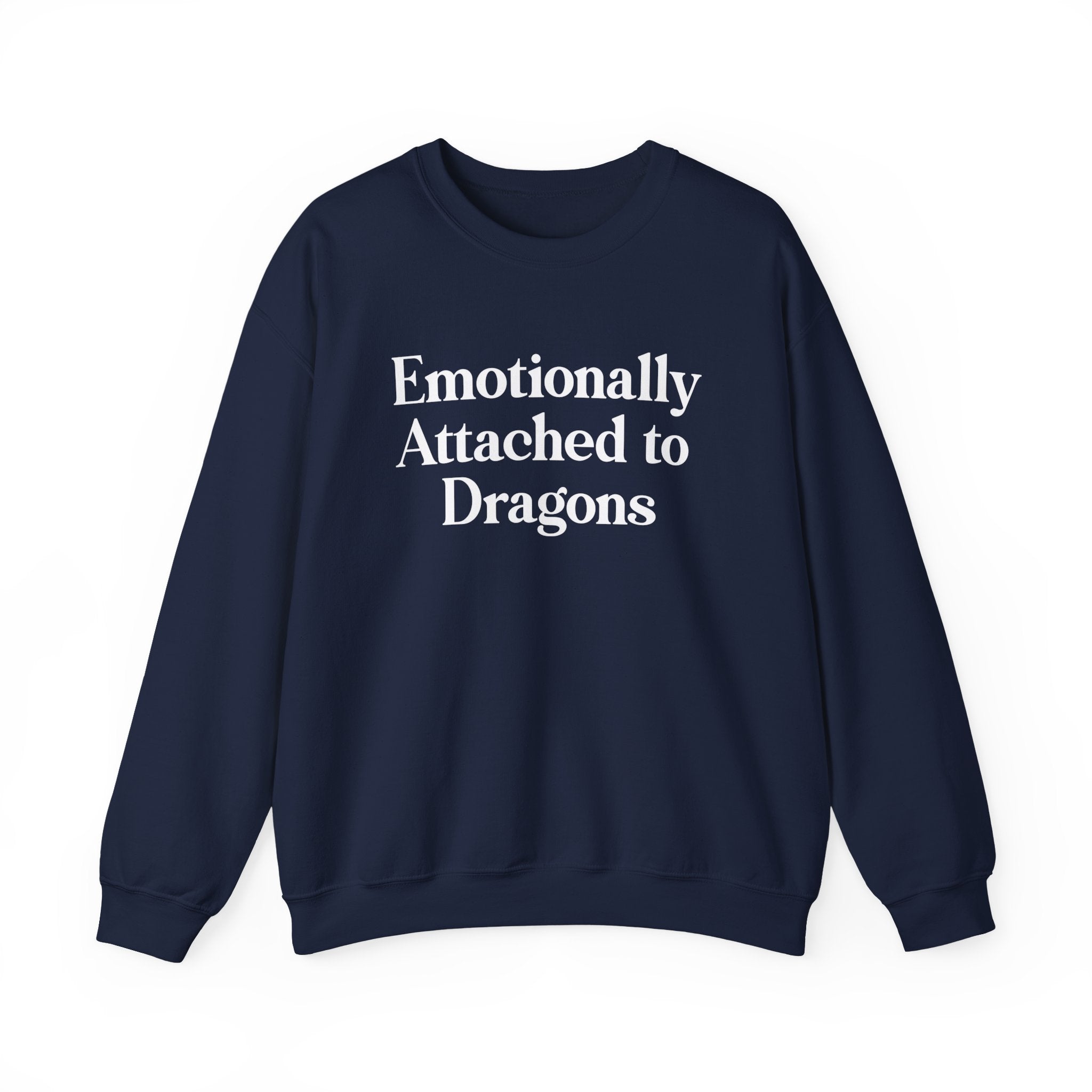 Emotionally Attached to Dragons Crewneck Sweatshirt